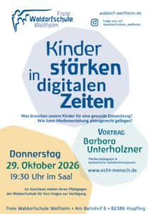 VortragUnterholzner_2026-10_Web Plakat für den Vortrag "Kinder stärken in digitalen Zeiten" am 29.10.26 um 19.30Uhr in der Freien Waldorfschule Weilheim